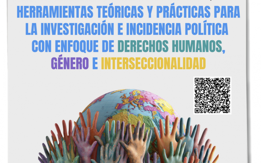 Investigar para transformar: Nuevo curso herramientas para la investigación con enfoque de Derechos Humanos, Género e Interseccionalidad