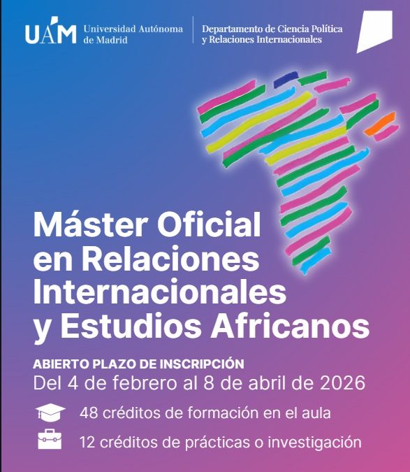 Últimos días para apuntarse en el Máster Oficial en Relaciones Internacionales y Estudios Africanos de la UAM